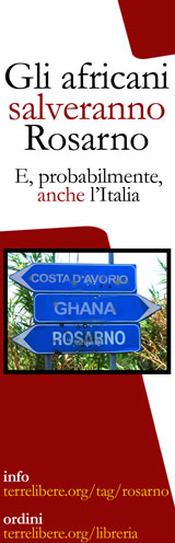 “Gli africani salveranno Rosarno. E, probabilmente, anche l`Italia”