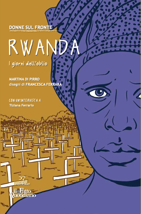 Donne sul fronte: Rwanda. I giorni dell’oblio