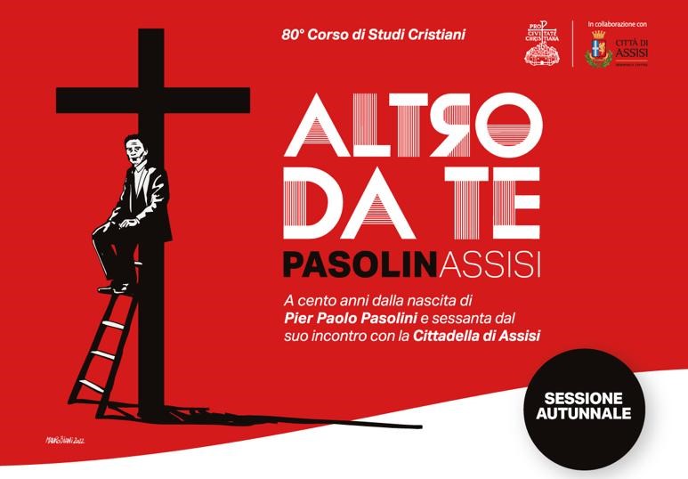 Alla Cittadella di Assisi la sessione autunnale di “Altro da te. PasolinAssisi”