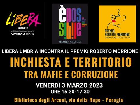Perugia 3 marzo: Libera Umbria incontra il Premio Roberto Morrione