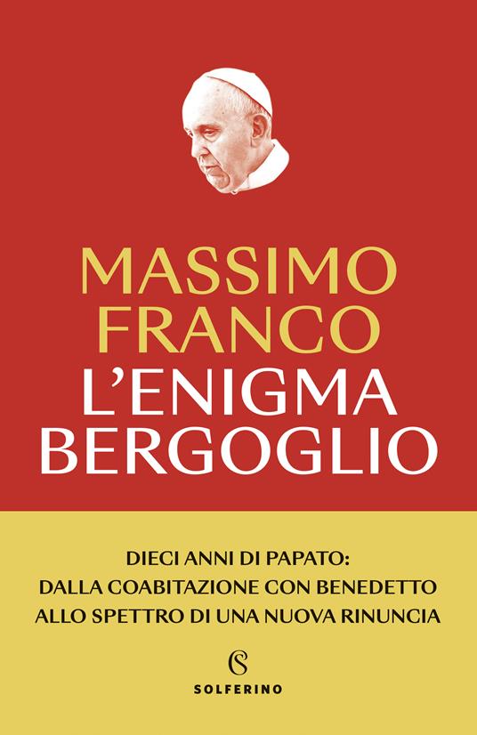 L’enigma Bergoglio