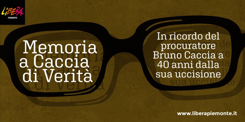 “Memoria a Caccia di Verità”, in ricordo del magistrato ucciso a Torino dalla ‘ndrangheta 