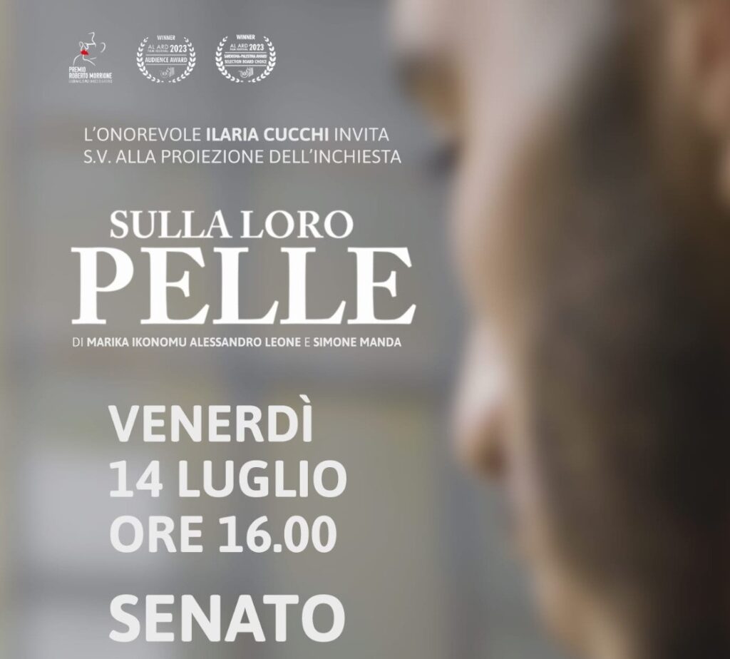 Venerdì 14/7, proiezione dell’inchiesta “Sulla loro pelle” presso il Senato della Repubblica