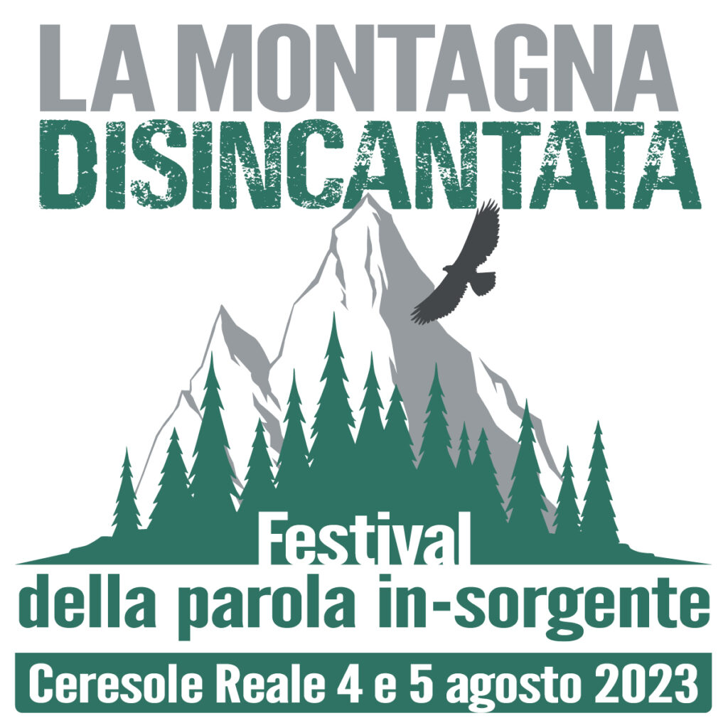 Il 4 e 5 agosto a Ceresole Reale (TO) “La montagna disincantata”