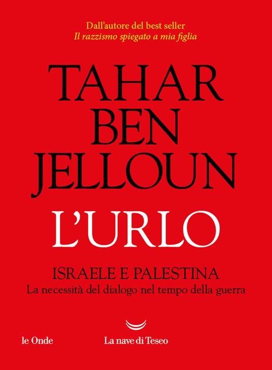 L’urlo. Israele e Palestina. La necessità del dialogo nel tempo della guerra