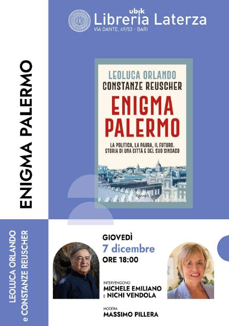 Bari 7 dicembre, Orlando e Reuscher presentano “Enigma Palermo” con Emiliano e Vendola