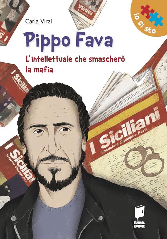 Pippo Fava. L’intellettuale che smascherò la mafia