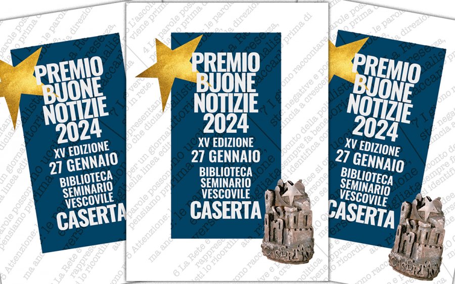 Premio ‘Buone notizie’ 2024, il 27 gennaio a Caserta la cerimonia di consegna