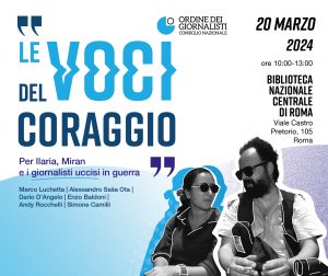 “Le voci del coraggio. Per Ilaria, Miran e i giornalisti uccisi in guerra”: l’evento nel trentennale