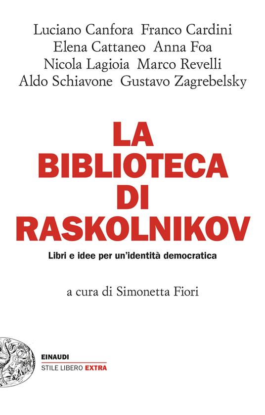 La biblioteca di Raskolnikov. Libri e idee per un’identità democratica