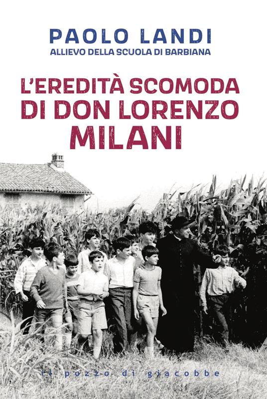 L’eredità scomoda di don Lorenzo Milani