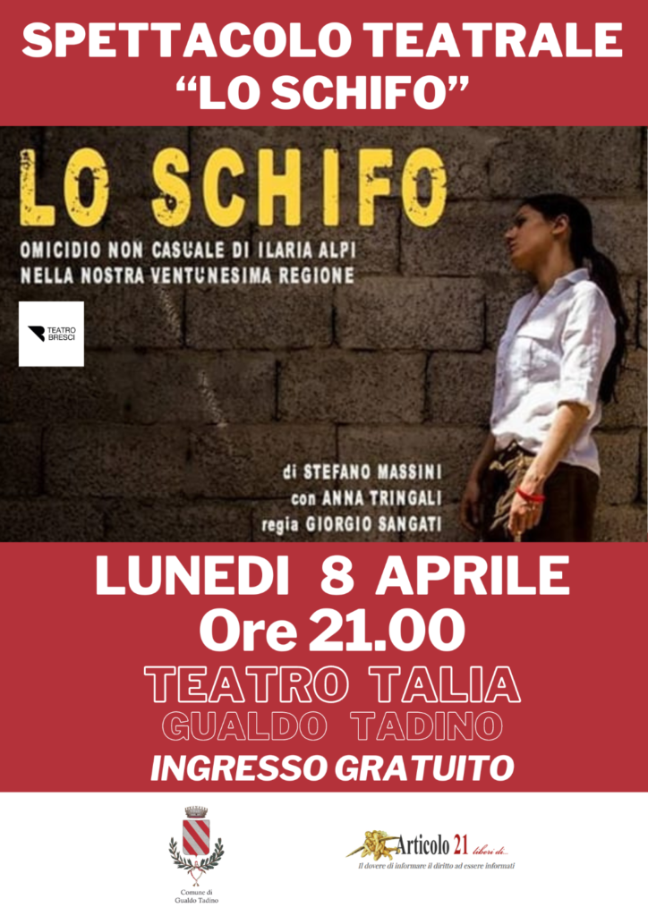 Lunedì 8/4 a Gualdo Tadino (PG) lo spettacolo teatrale “Lo schifo. Omicidio non casuale di Ilaria Alpi”