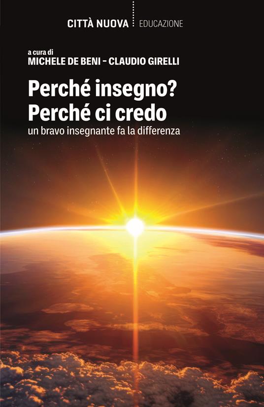 Perché insegno? Perché ci credo