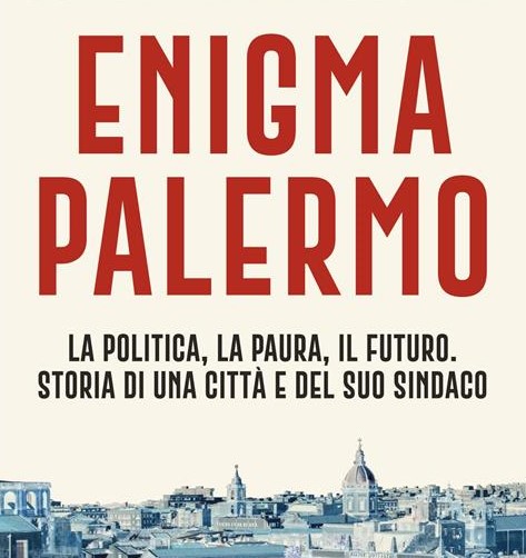“Enigma Palermo” tra paura e futuro, quando il cambiamento si fa storia