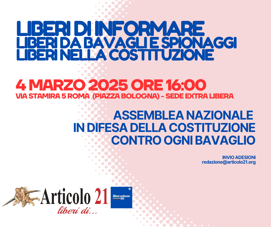 Il 4 marzo 2025 a Roma assemblea nazionale di Articolo 21 in difesa della Costituzione