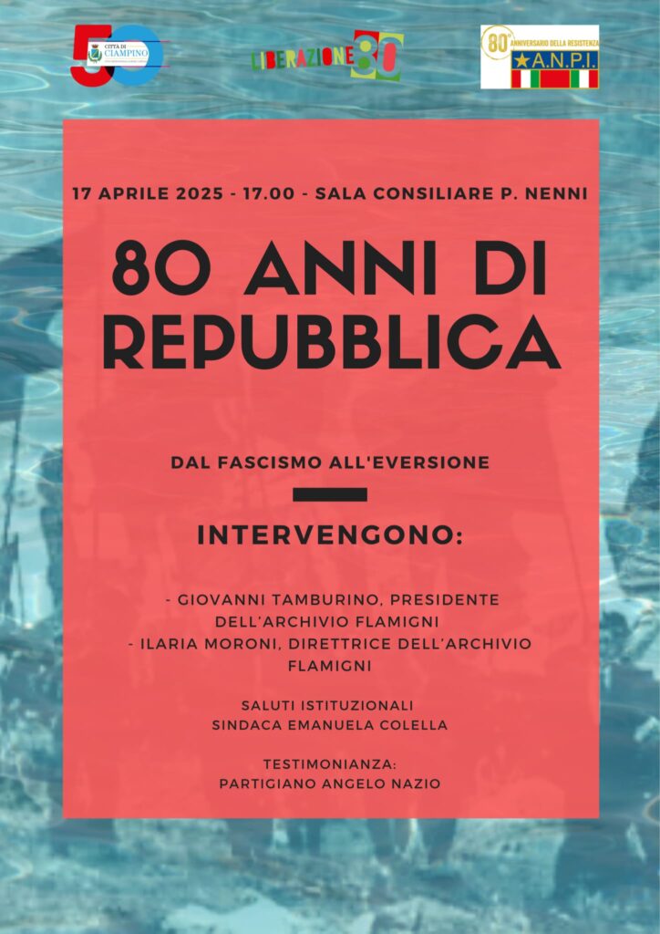 Ciampino (RM) 17 aprile: “80 anni di Repubblica. Dal fascismo all’eversione”