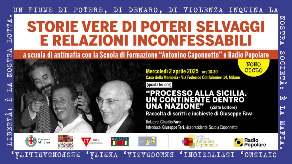Milano mercoledì 2 aprile, “Processo alla Sicilia” a “Lezioni antimafia” di Scuola Caponnetto e Radio Popolare