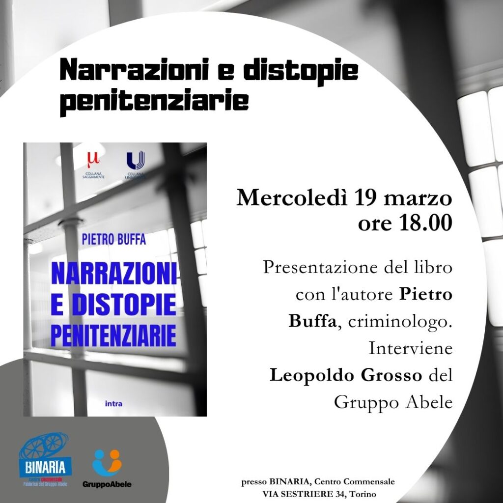 Torino, mercoledì 19/3 a Binaria “Narrazioni e distopie penitenziarie”