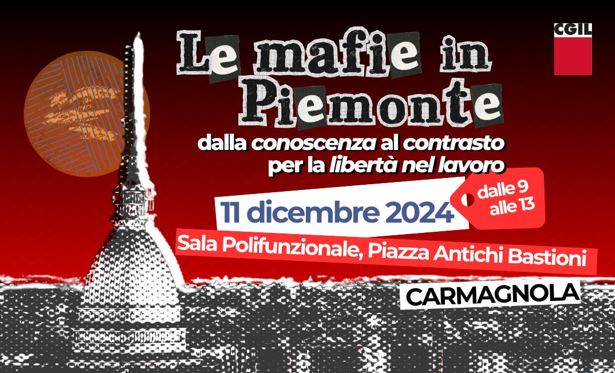 “Le mafie in Piemonte: dalla conoscenza al contrasto per la libertà nel lavoro”