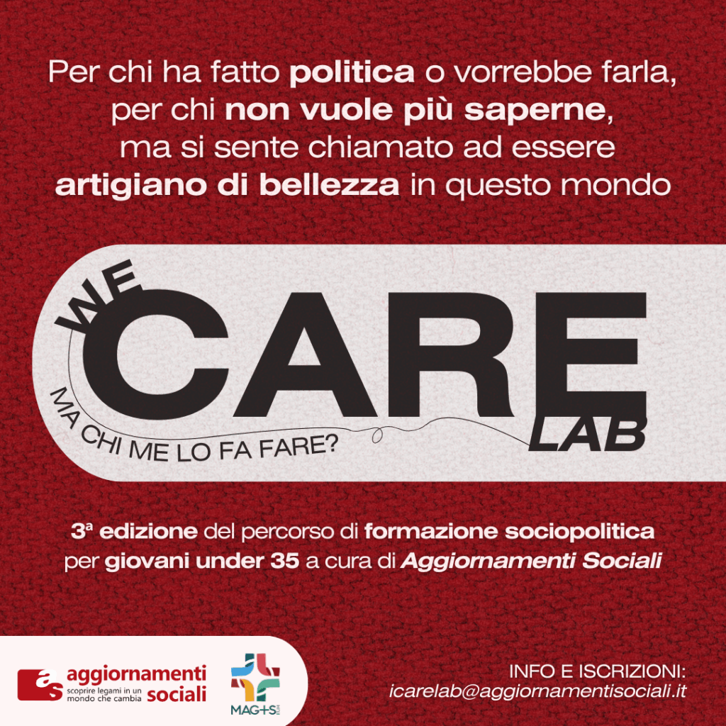We care Lab. Ma chi me lo fa fare? La formazione sociopolitica con Aggiornamenti Sociali
