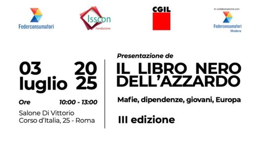 “Il libro nero dell’azzardo”, il 3 luglio a Roma la III edizione del Rapporto CGIL e Federconsumatori