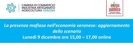 “La presenza mafiosa nell’economia veronese”, webinar di Camera Commercio e Avviso Pubblico