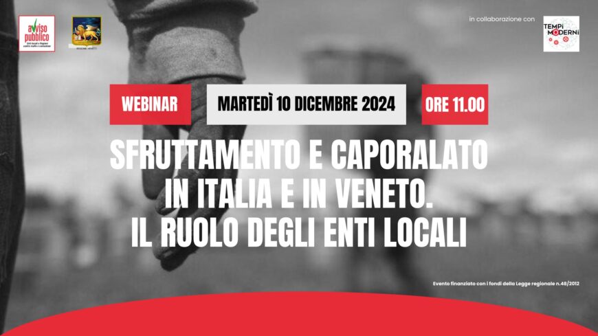“Sfruttamento e caporalato in Italia e in Veneto”: il 10 dicembre un webinar sul ruolo degli Enti locali