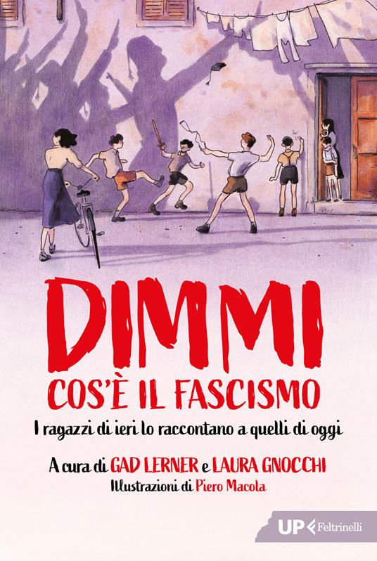Dimmi cos’è il fascismo. I ragazzi di ieri lo raccontano a quelli di oggi