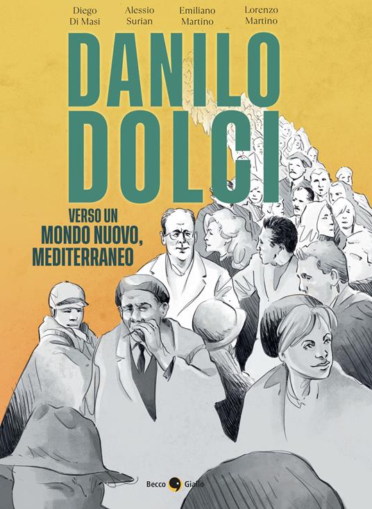 Danilo Dolci. Verso un mondo nuovo, mediterraneo