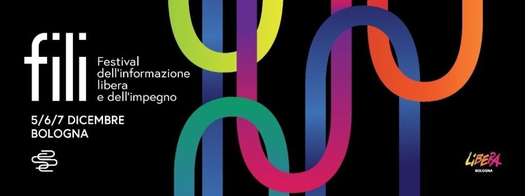 Dal 5 al 7 dicembre torna a Bologna FILI, il Festival dell’informazione libera e dell’impegno