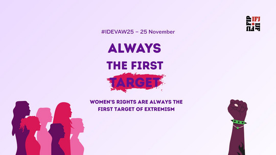 25 novembre, Ifj: «Le donne sono sempre il primo bersaglio dell’estremismo»