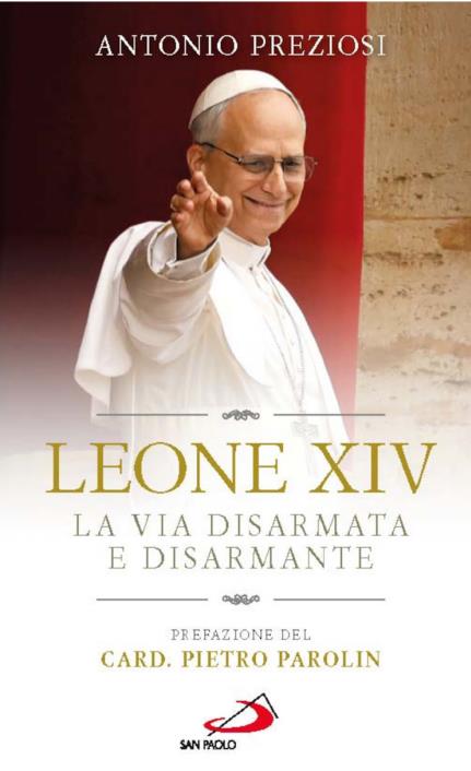 Leone XIV. La via disarmata e disarmante