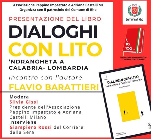 Rho (MI) 19 Ottobre, presentazione del libro ”Dialoghi con lito. ‘Ndrangheta a Calabria-Lombardia”