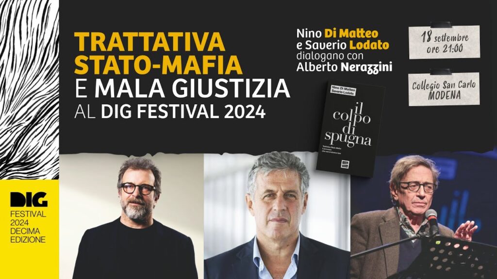 DIG Festival 2024: Trattativa Stato-Mafia e mala giustizia con Di Matteo e Lodato