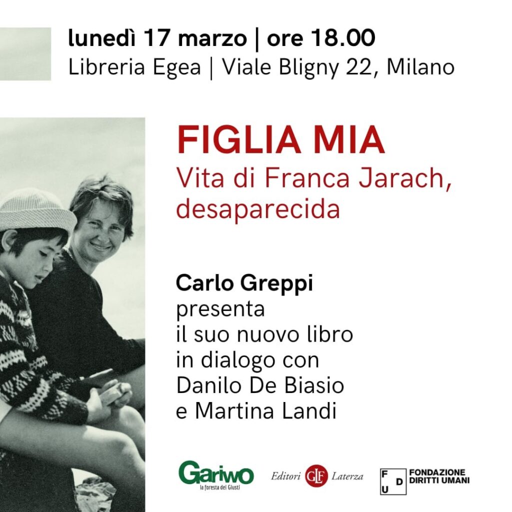 Milano 17 marzo, presentazione del libro “Figlia mia. Vita di Franca Jarach, desaparecida”