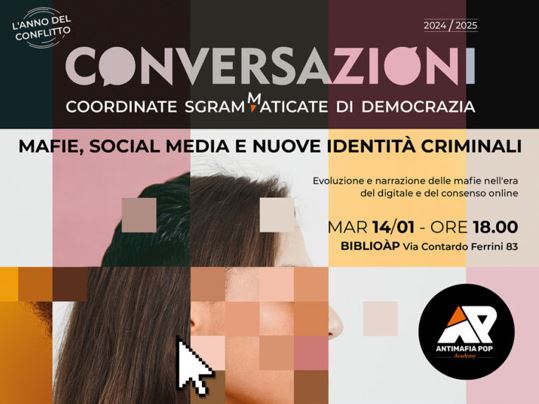 Mafie, social media e nuove identità criminali, Roma 14 gennaio 2025