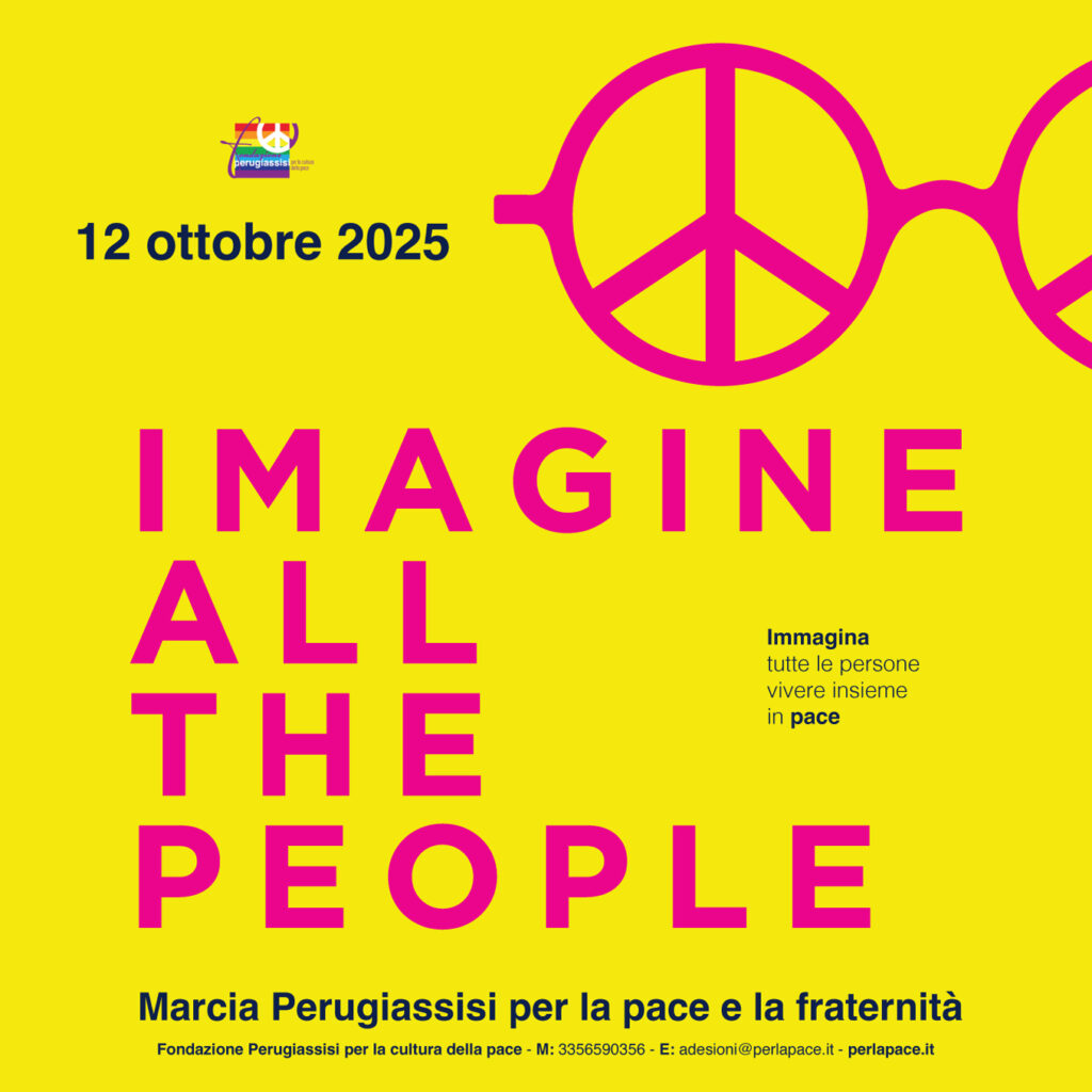 12 ottobre Marcia PerugiAssisi. Un nuovo atto di resistenza alle crudeltà del mondo