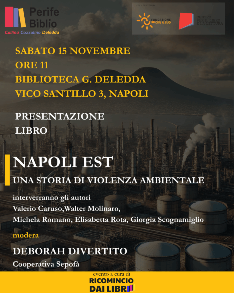 “Napoli Est. Una storia di violenza ambientale”, presentazione sabato 15/11 a Ponticelli (NA)