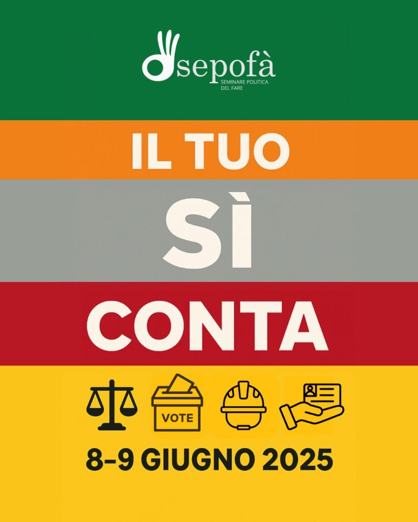 Referendum 8-9 giugno, al via la campagna “Il Tuo Sì Conta” promossa da Sepofà