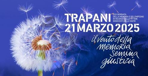 Trapani 21 marzo 2025. “Il vento della Memoria semina Giustizia”