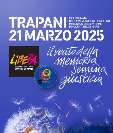 “Il vento della Memoria semina Giustizia” – Trapani 21 marzo 2025