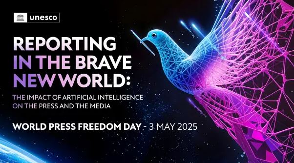 World Press Freedom Day 2025: “Reporting in the Brave New World”