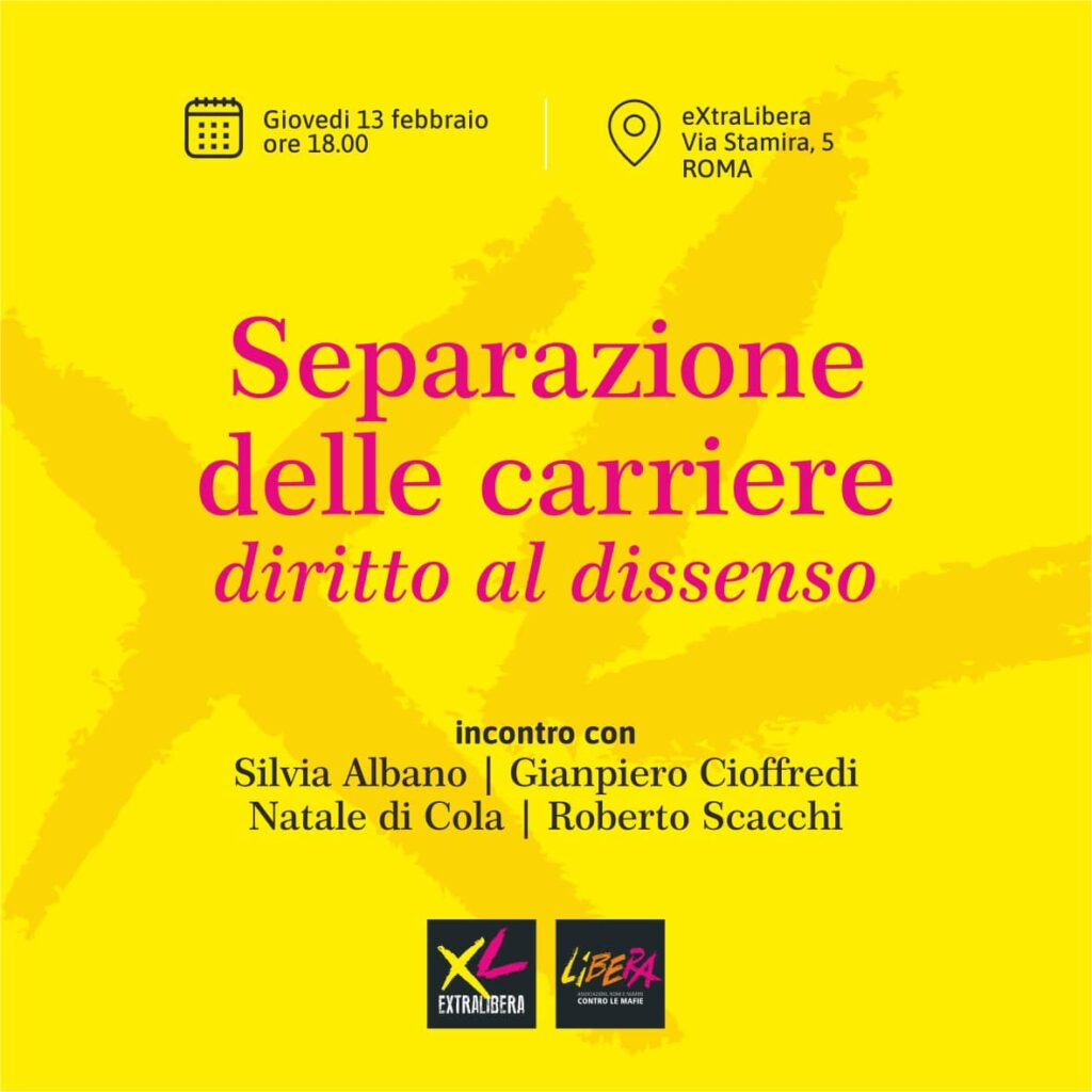 Roma 13 febbraio, ExtraLibera: “Separazione delle carriere e diritto al dissenso”